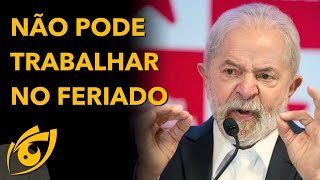 Lula PROÍBE trabalho em FERIADO sem acordo com o SINDICATO [upl. by Naol]