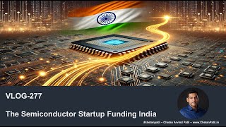 VLOG277  The Semiconductor Startup Funding India [upl. by Iruyas]