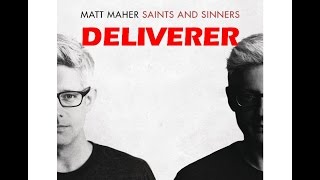 Matt Maher  Deliverer Lyrics [upl. by Nahshunn]