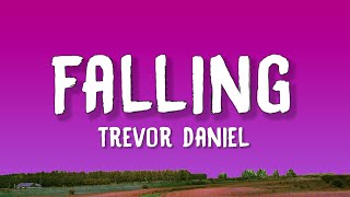 Trevor Daniel  Falling Lyrics [upl. by Klemm]