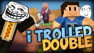 I Trolled DOUBLE quotThe Villager Trollquot w Mr360Games [upl. by Ronna]