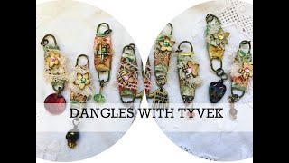 DANGLES made with Tyvek [upl. by Eldwon]