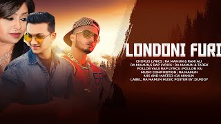 LONDONI FURI  RA Mamun  Rani Ali  Pollob vai  Sylhety Melody amp Rap 2022  Official Lyrical Video [upl. by Ykcaj533]