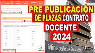 ✅PRE PUBLICACIÓN DE PLAZAS PARA CONTRATO DOCENTE 2024 ETAPA PUN PRUEBA NACIONAL [upl. by Ellenar]