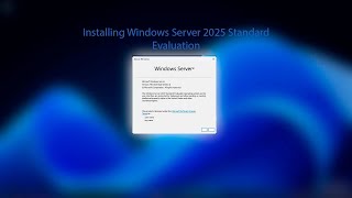 Installing Windows Server 2025 Standard Evaluation [upl. by Jedediah42]