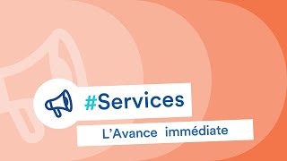 Client d’un organisme de services à la personne  qu’estce que l’Avance immédiate [upl. by Giovanni]