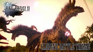 FINAL FANTASY XV OST Cleigne Battle Theme  Up for the Challenge [upl. by Ayikal]