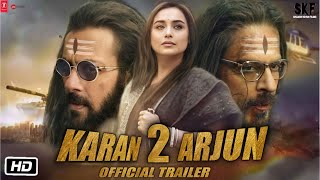 Karan Arjun 2 Trailer Teaser 2023  Interesting Update  Salman Khan  Shahrukh Khan  Rani M [upl. by Ajiak]