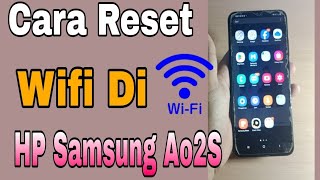 Cara Reset Wifi Di HP Samsung Ao2s [upl. by Ientirb625]