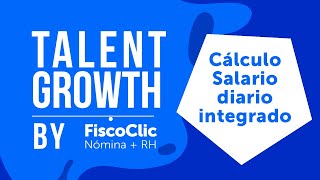 ¿Cómo se calcula el salario diario integrado  Talent Growth [upl. by Eicrad976]