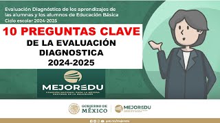 10 preguntas clave de la Evaluación Diagnóstica 20242025 MEJOREDU [upl. by Arev]