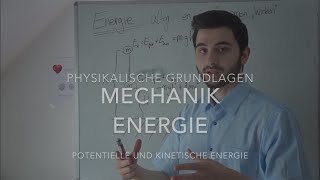 Physikalische Grundlagen Teil 2 Energie potentielle und kinetische  Mechanik [upl. by Esor616]