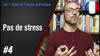 Règle 4 quotPas de stress Ayez lesprit Kaizenquot  Apprendre le français avec Français Authentique [upl. by Kaslik]