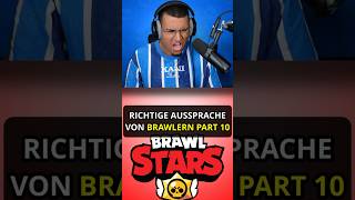 Richtige Aussprache von BRAWLERN PART 10 brawlstars brawlstarsedit shorts [upl. by Aeslahc]