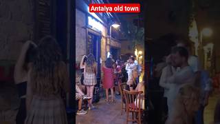 Antalya nightlife old Town  Antalya Kaleiçi [upl. by Chambers]