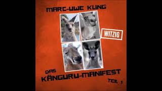 Hörbuch Marc Uwe Kling Das Känguru Manifest Teil 2 Morgen Kinder Neues Vom Känguru [upl. by Karita219]