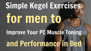 Kegel Exercises for Men to Help Improve your PC Muscle and Endurance in Bed [upl. by Krasnoff899]