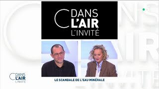 Stéphane Foucart  Le scandale de leau minérale cdanslair 30012024 [upl. by Iruj322]