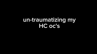 untraumatizing HC members  relaxing music [upl. by Favien]