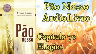 Elogios  Capítulo 70  Pão Nosso  Audiolivro [upl. by Tench223]