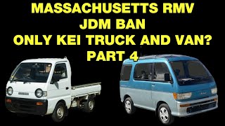 Goodish news Its not everything anymore  MA RMV JDMKei Imports Ban  Part 4  July 5 2024 [upl. by Adnaval]