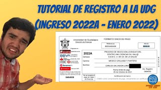 TUTORIAL de Registro a la UDG ingreso 2022A en enero 2022 [upl. by Annhej351]