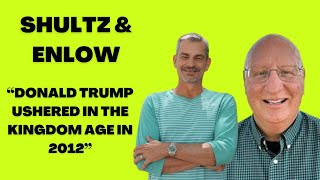 Steve Shultz amp Johnny Enlow Say Donald Trump Ushered In The Kingdom Age [upl. by Mcconnell65]