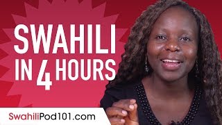 Learn Swahili in 4 Hours  ALL the Swahili Basics You Need [upl. by Sicnarf]