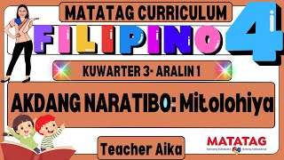 MATATAG Filipino 4 Grade 4 Kuwarter 3 Aralin 1 AKDANG NARATIBO Mitolohiya [upl. by Oicatsana723]