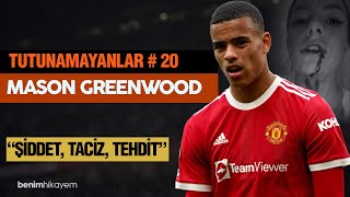 Tutunamayanlar 20  Mason GREENWOOD  Kampta Alem Evde Şiddet [upl. by Namron83]