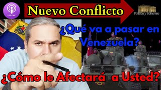 ¿Qué va a pasar en Venezuela ¿Cómo le Afectará Ud Este Nuevo Conflicto Social Podcast 51 [upl. by Ihcego223]