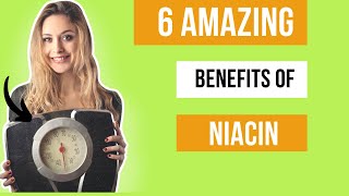 6 Amazing Benefits of Niacin  Niacin For Blood Pressure [upl. by Bertie669]