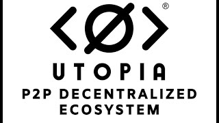 Utopia Ecosystem  Truly P2P Decentralized Ecosystem [upl. by Lindi]