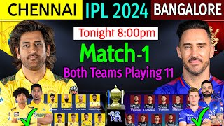 IPL 2024  1st Match  CSK Vs RCB I IPL 2024 1st Match Date Time Venue amp Playing 11  RCB Vs CSK [upl. by Christal]