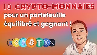 10 cryptomonnaies pour un portefeuille équilibré et gagnant [upl. by Falito]