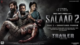 Salaar Part 2  Shouryanga Parvam  New Hindi Trailer  Prabhas Prashanth Neel Prithviraj S 2024 [upl. by Puett]