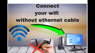 Wifi connect to DesktopPC without ETHERNET CABLE Howto [upl. by Muire201]