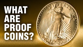 Proof Coins  The Next Step in Gold Ownership [upl. by Lan]