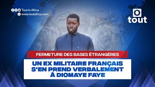 Fermeture des bases étrangères  un ex militaire français sen prend verbalement à Diomaye Faye [upl. by Bain]