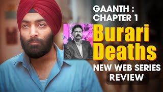 GAANTH Review  New Burari Deaths Web Series  Suspense Thriller Show on Jio Cinema  Film Favor [upl. by Anigger869]