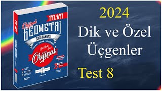 Dik ve Özel Üçgenler Test 8  Orijinal geometri soru bankası çözümleri 2024 [upl. by Vez]