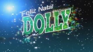 Feliz Natal Com Dollynho Seu Amiguinho [upl. by Nosnevets]