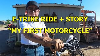 ETRIKE RIDE  STORY quotMY FIRST MOTORCYCLEquot [upl. by Winikka]