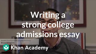 Writing a strong college admissions essay [upl. by Siger906]