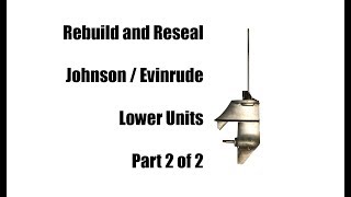 Rebuild Johnson Evinrude 6 Hp or 95 Hp Lower Unit Gearcase Part 22 [upl. by Rawde]