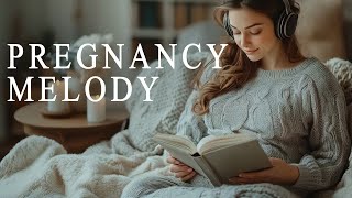 Pregnancy Music For Mother and Unborn Baby ♥ Baby Kick 🧠👶🏻 🎵🎵 [upl. by Yrocal252]