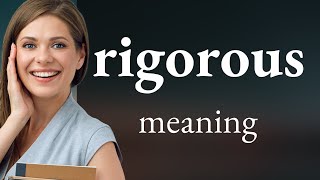 Rigorous — meaning of RIGOROUS [upl. by Noled]