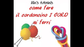 Come fare il cordoncino Icord ai ferri [upl. by Bernetta]