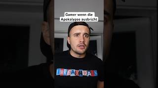 GAMER WENN DIE APOKALYPSE AUSBRICHT [upl. by Bruyn]