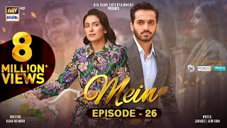 Mein  Episode 26  15 January 2024 English Subtitles  Wahaj Ali  Ayeza Khan  ARY Digital [upl. by Lathan]